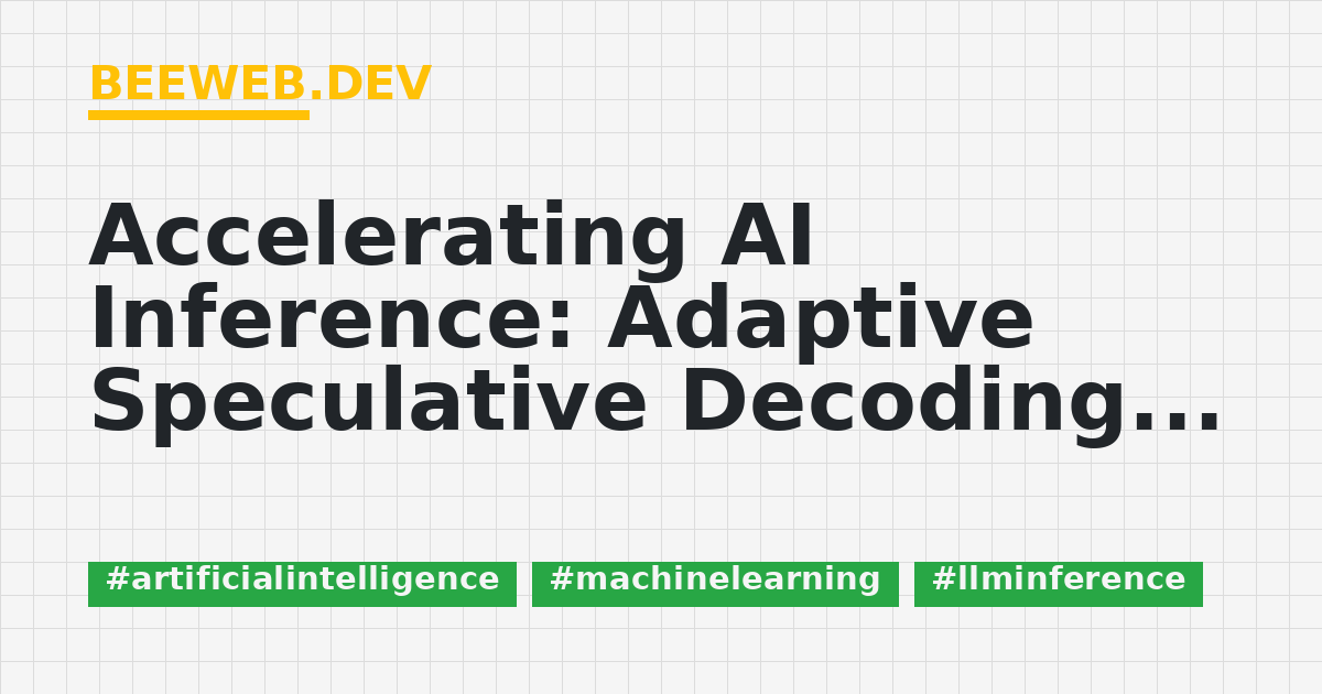 Accelerating AI Inference: Adaptive Speculative Decoding Across ...
